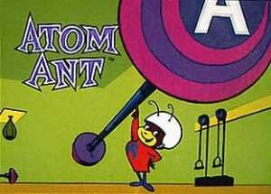 Dessins animés : Atomas la fourmi atomique (The Atom Ant Show)