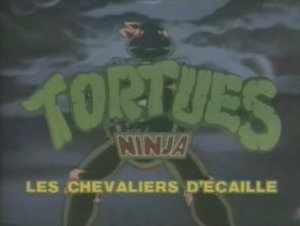 Dessins animés : Tortues Ninja : Les Chevaliers d'écaille (Teenage Mutant Ninja Turtles)